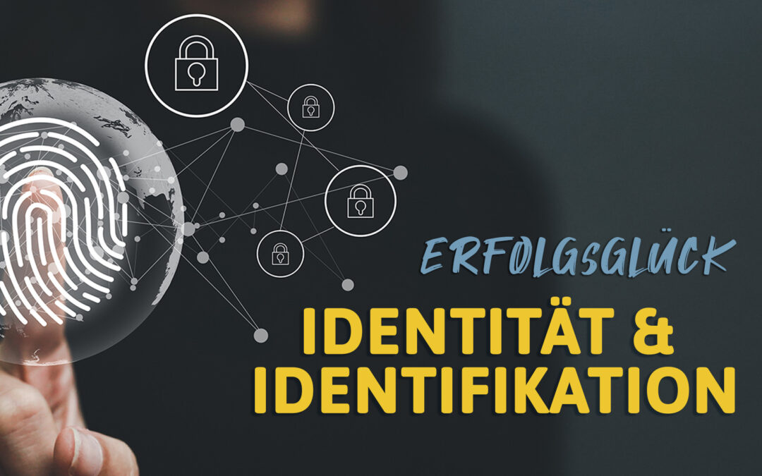 Erfolgsglück – Identität und Identifikation